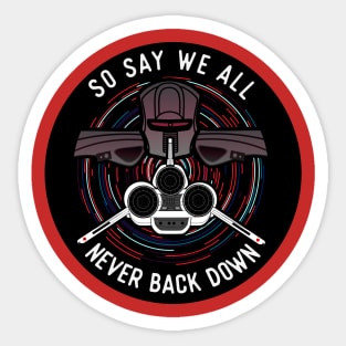 Battlestar Galactica - So Say We All - Never Back Down Sticker